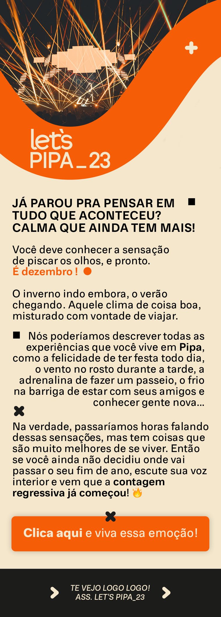 E-mail marketing Let's Pipa com o texto Já parou pra pensar em tudo que aconteceu